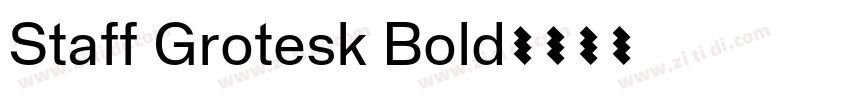 Staff Grotesk Bold字体转换 Staff Grotesk Bold字体转换